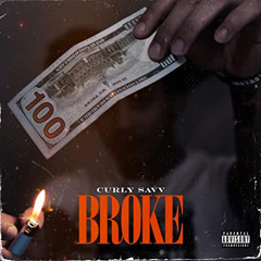 CURLY SAVV - BROKE