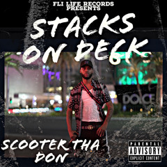 Stacks On Deck Prod by. ScooterThaDon xWhoOnTheTrack
