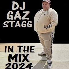 DJ GAZ STAGG IN THE MIX 2024 (VOLUME 05)