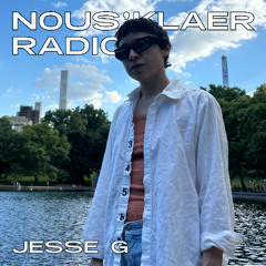 Nous'klaer Radio #37 - Jesse G