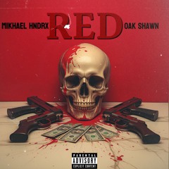 Mikhael Hndrx x Oak Shawn - Red