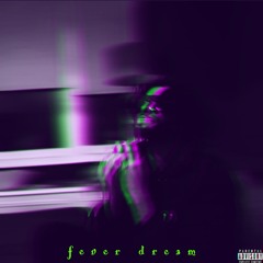 Fever Dream