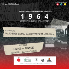 CHAMADA PRIMEIRO EPISÓDIO - 1964 - LEMBRAR PARA QUE NÃO MAIS ACONTEÇA
