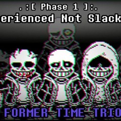 [Former Time Trio-Experienced not Slackers (Original in description)