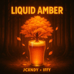JCXNDY (feat IFFY) -Liquid Amber(Free Download)