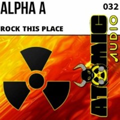 Alpha A - Rock This Place
