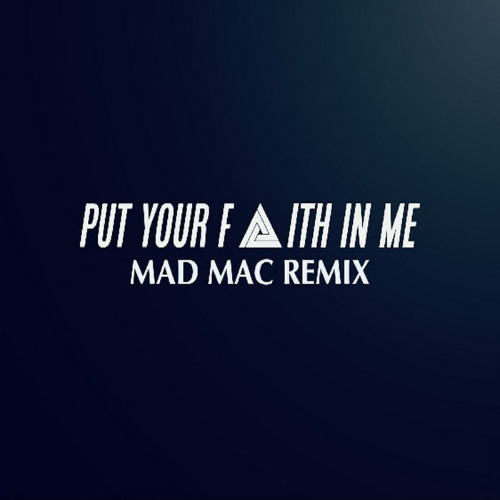 Mad Mac - Put Your Faith In Me
