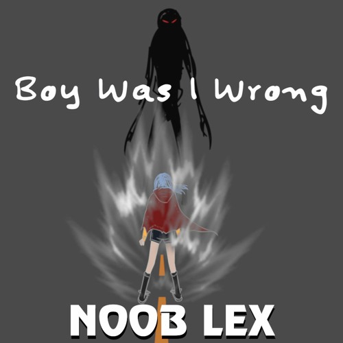 Boy Was I Wrong
