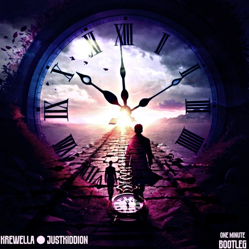 Krewella - One Minute (justkiddion bootleg)