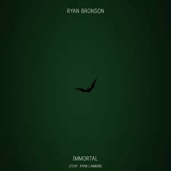 Immortal (Feat. Ryan Lannon)(Prod. By Jake Daniels)