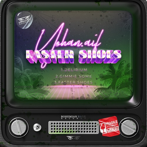Free Download - Faster Shoes [Bohemian Rage Records]