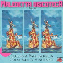 "CUCINA BALEARICA" GUEST MIX BY VINCENZO ( LOS ANGELES )