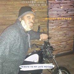 Lockdown Level 3 Curfew Mix by Deejay Ntozozo.mp3