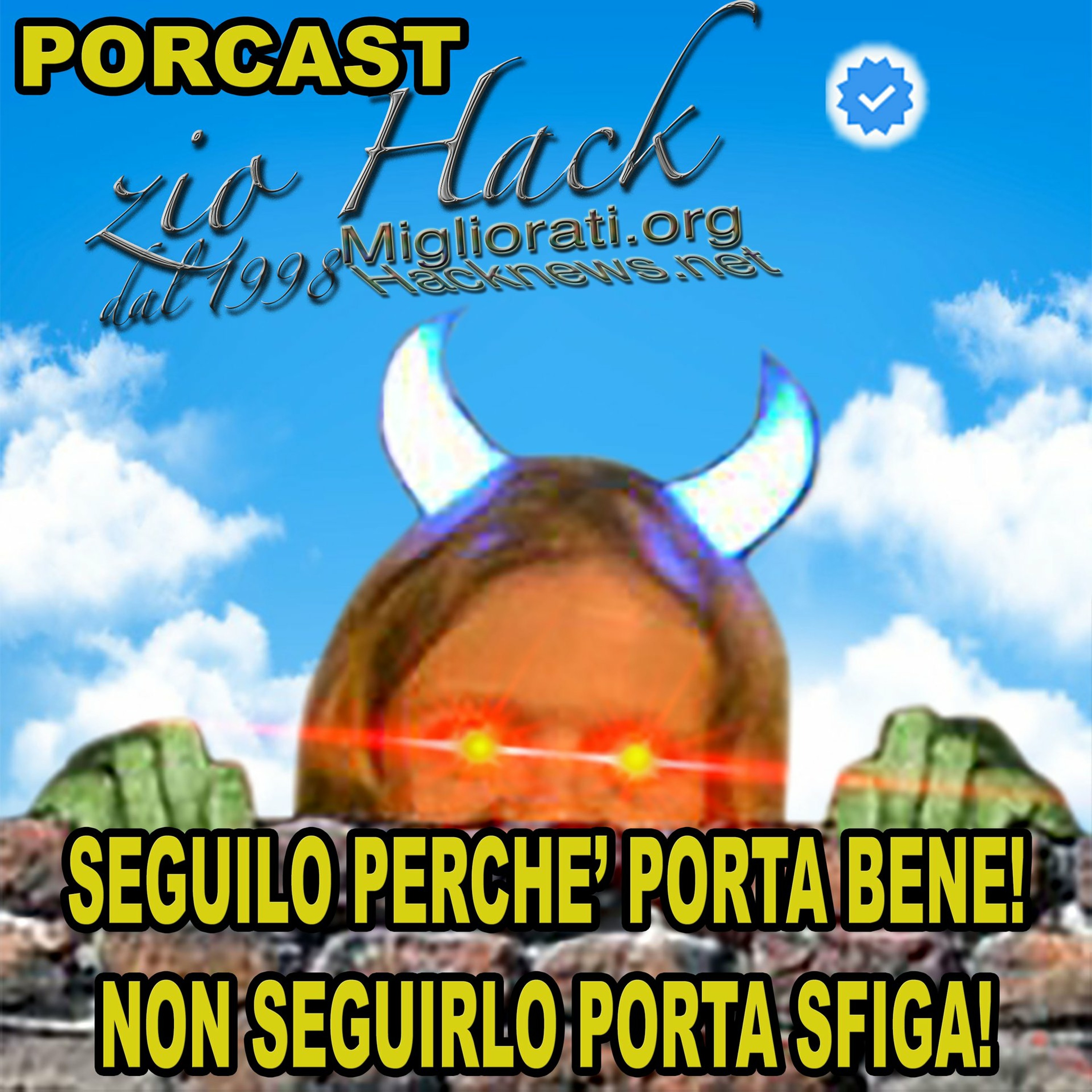 Il Porcast dello zio Hack dal 1998 Miglioramento Personale Underground