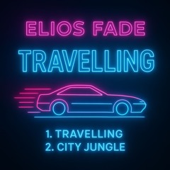 ELIOS FADE - TRAVELLING