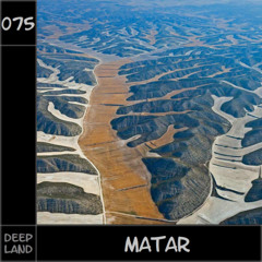 Deep Land - Matar (Set 075)