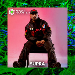 ASYLUM PODCAST #173 | SUPRA