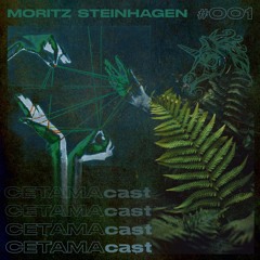 Cetamacast.001: Moritz Steinhagen