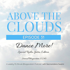 #31 Dance More! — Special Ratha Yatra Edition