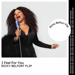 Chaka Khan - I Feel For You [Ricky Belfort Flip]