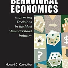 View EPUB KINDLE PDF EBOOK Insurance and Behavioral Economics: Improving Decisions in the Most Misun