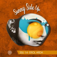 Sunny Side Up 14 - EROL ARDA (JULY 2021)