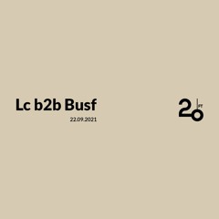 Lc B2b Busf @ 20ft Radio - 22/09/2021