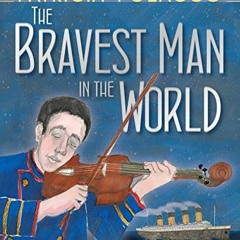 [Read] [PDF EBOOK EPUB KINDLE] The Bravest Man in the World by  Patricia Polacco &  Patricia Polacco
