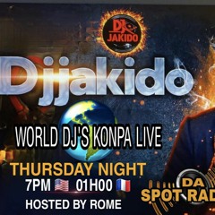 WORLD DJ'S KONPA LIVE ON FB dj jakido & rome