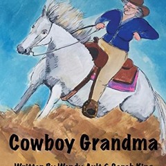 [View] KINDLE 💗 Cowboy Grandma by  Wendy Ault,Sarah King,Sarah King [KINDLE PDF EBOO