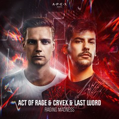 Act of Rage & Cryex & Last Word - Raging Madness