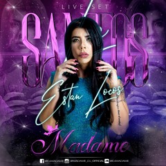 Madame Dj - Los Santos Estan Locos LIVE SET