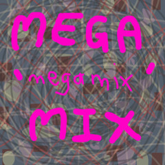 Mega Megamix Mix - Chilled Dance
