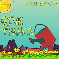 Jah Sito - Give Thanks