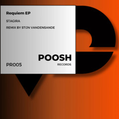 PREVIEW: Stagira - Requiem (Stijn Vandensande Remix) [Poosh Records]