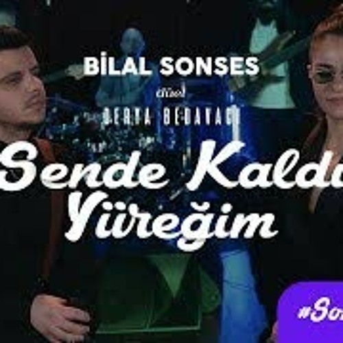 Sende Kaldı Yüreğim