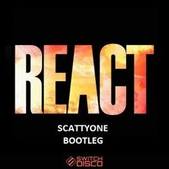 Switch Disco Feat. Ella Henderson - React (ScattyOne Bootleg) // FREE DOWNLOAD