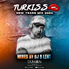 TURKISS NEW YEAR 2023 by DJ B LENT