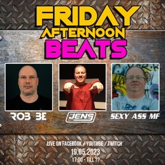 FRIDAY AFTERNOON BEATS #122 - Livestream 190523 - with special guests: Jens & Sexy Ass MF