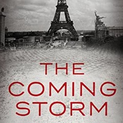 ACCESS EPUB KINDLE PDF EBOOK The Coming Storm: A Family Drama in Hitler's Berlin in the 1930s (The L