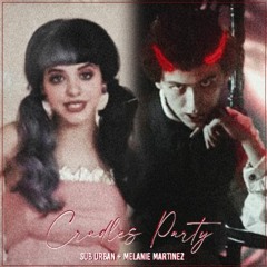 melanie martinez + sub urban | cradles party [mixed mashup]