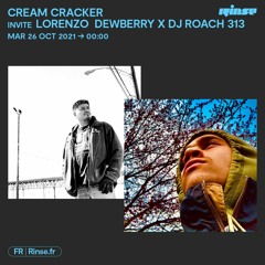 Cream Cracker invite LORENZO DEWBERRY x DJ ROACH 313 - 26 Octobre 2021