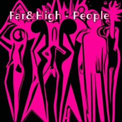 Far&High - People (Original Mix)