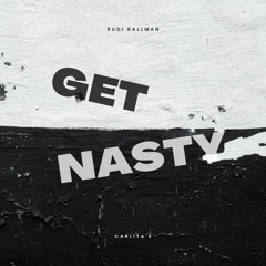 get nasty