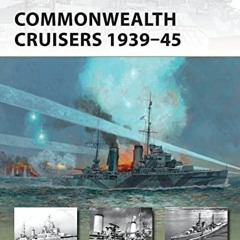 ACCESS [PDF EBOOK EPUB KINDLE] Commonwealth Cruisers 1939–45 (New Vanguard) by  Angus Konstam &  P