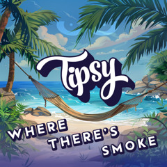 Where There's Smoke