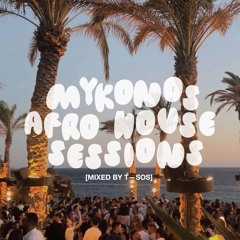 IN THE MIX — MYKONOS AFRO HOUSE SESSIONS