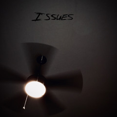 i know that we got some issues (prod. EricGodlowbeats)