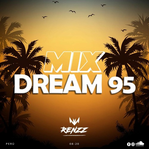 Stream MIX - DREAM 95 [ DJ RENZZ ] [ TECH-REGGAETON ] by Dj Renzz ...