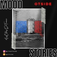 MOOD STORIES - French Rap Only Pt.2